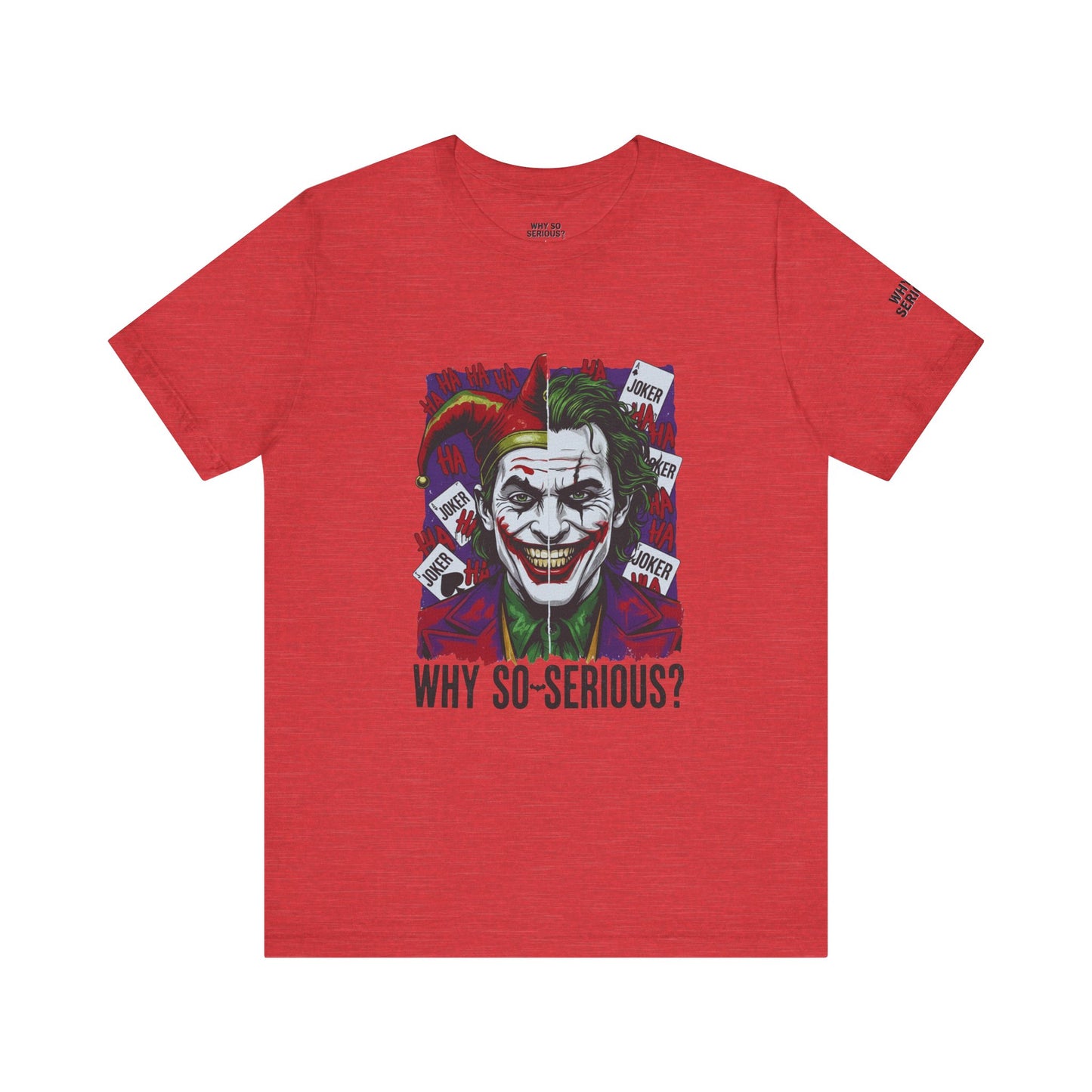 Why So Serious ? For Her