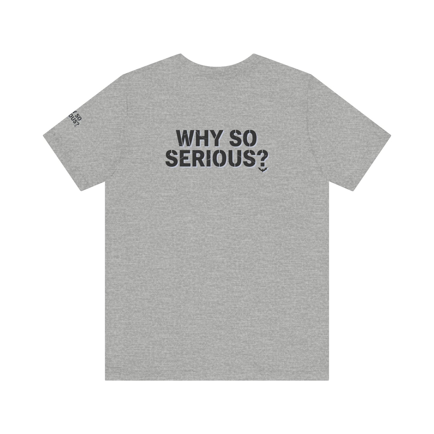 Why So Serious ? For Her