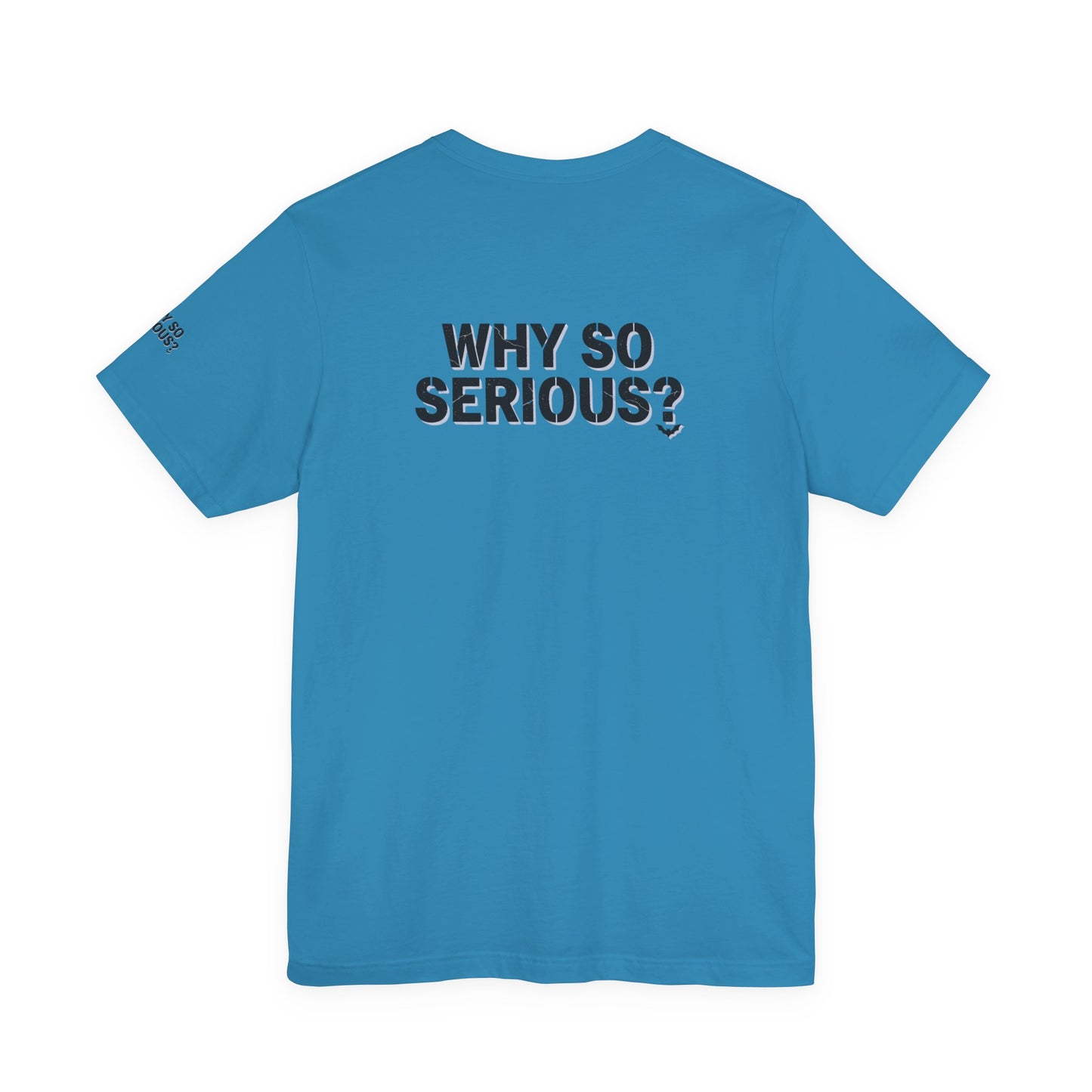 Why So Serious ? For Her