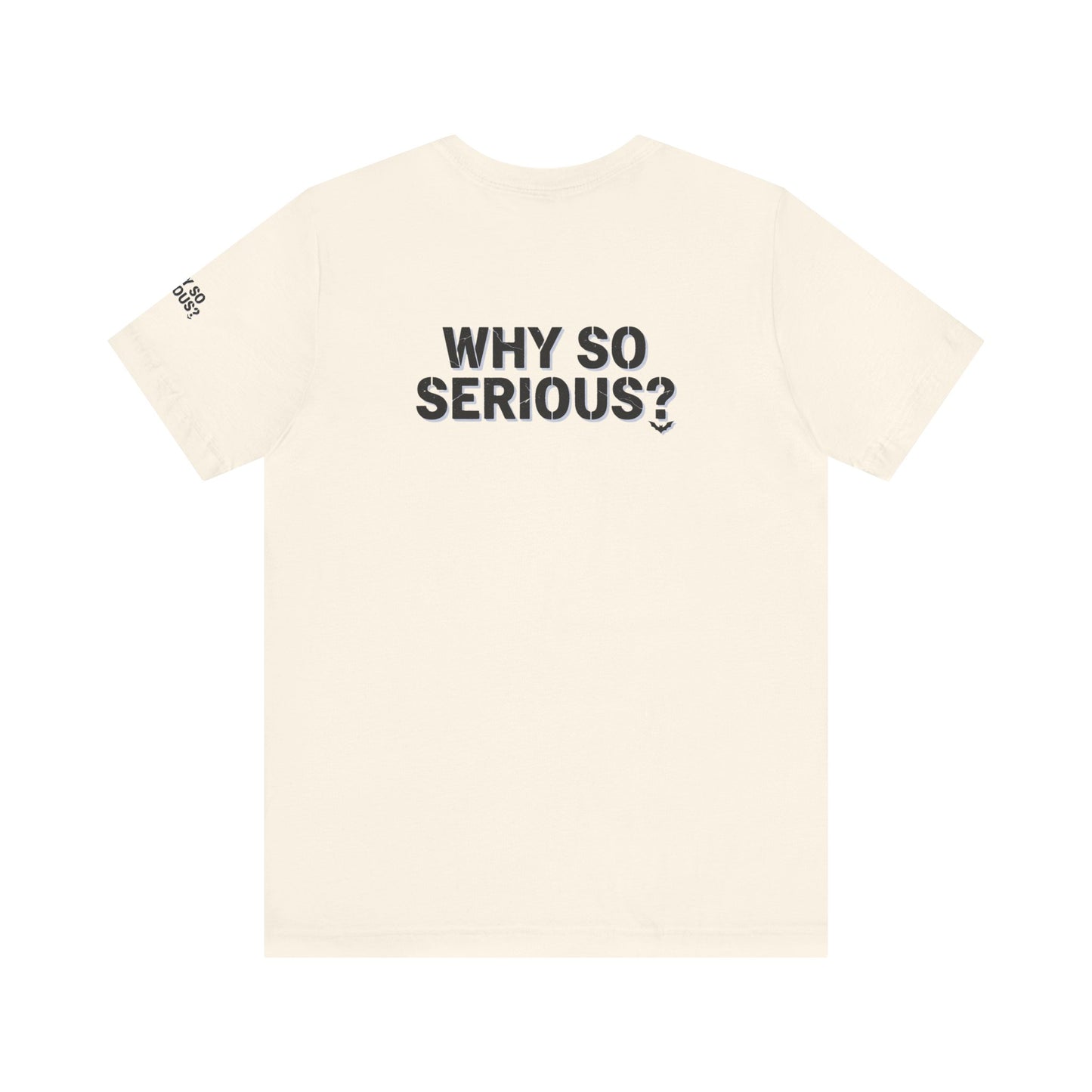 Why So Serious ? For Her