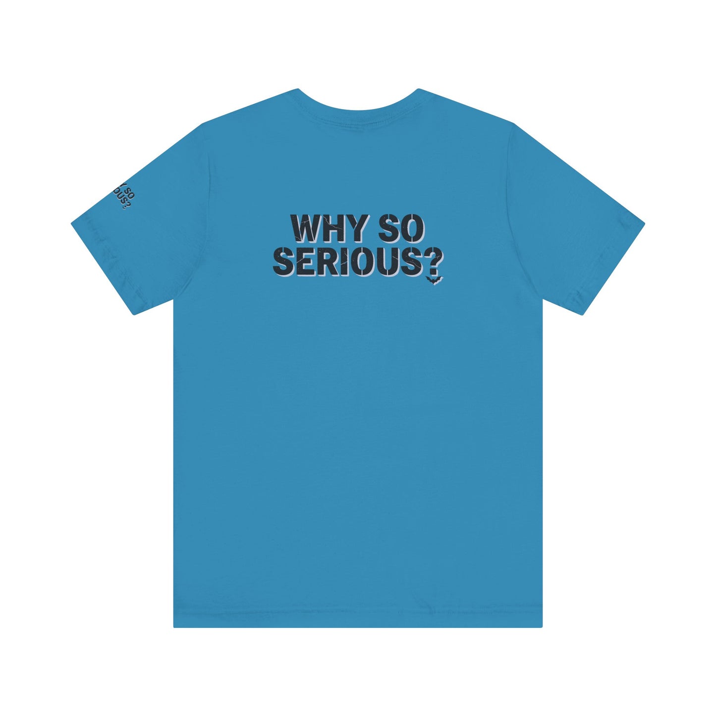 Why So Serious ? For Her
