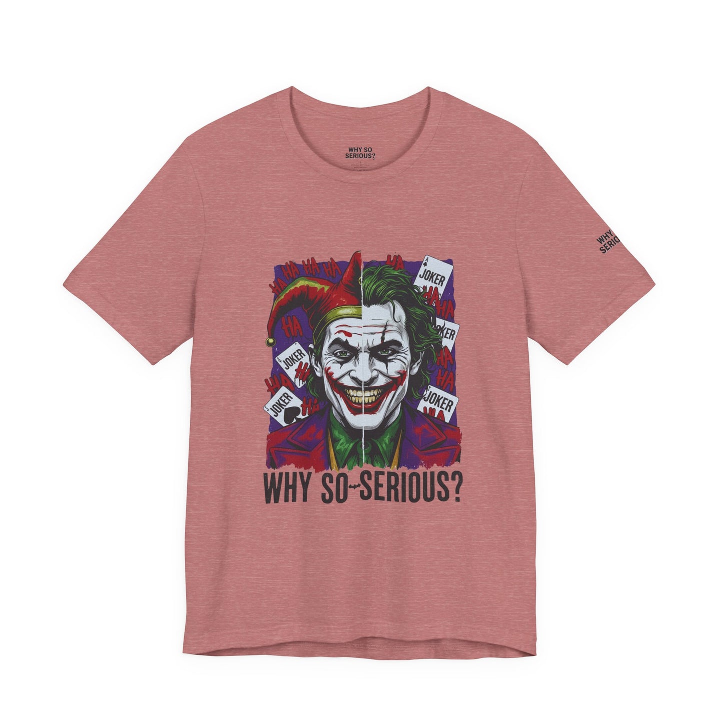Why So Serious ? For Her