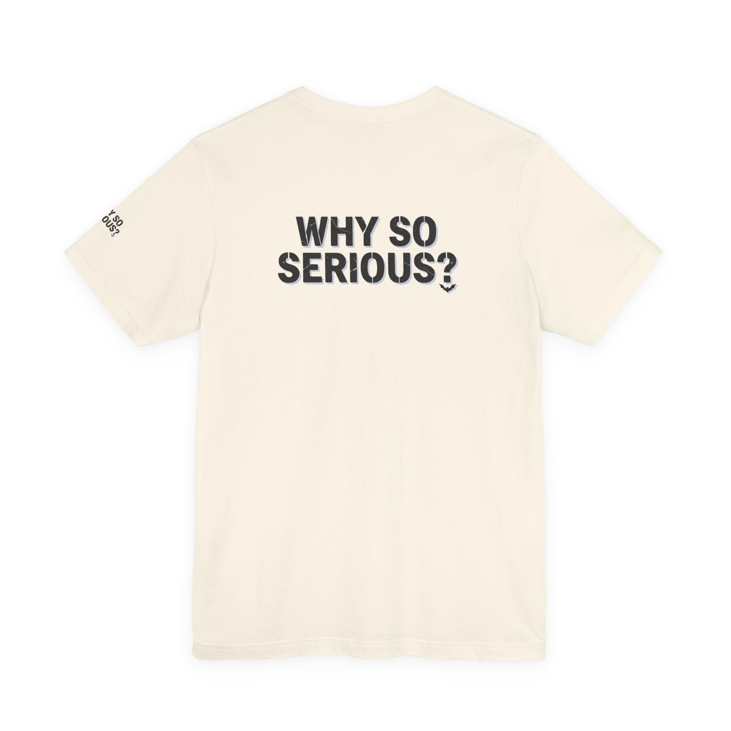 Why So Serious ? For Her