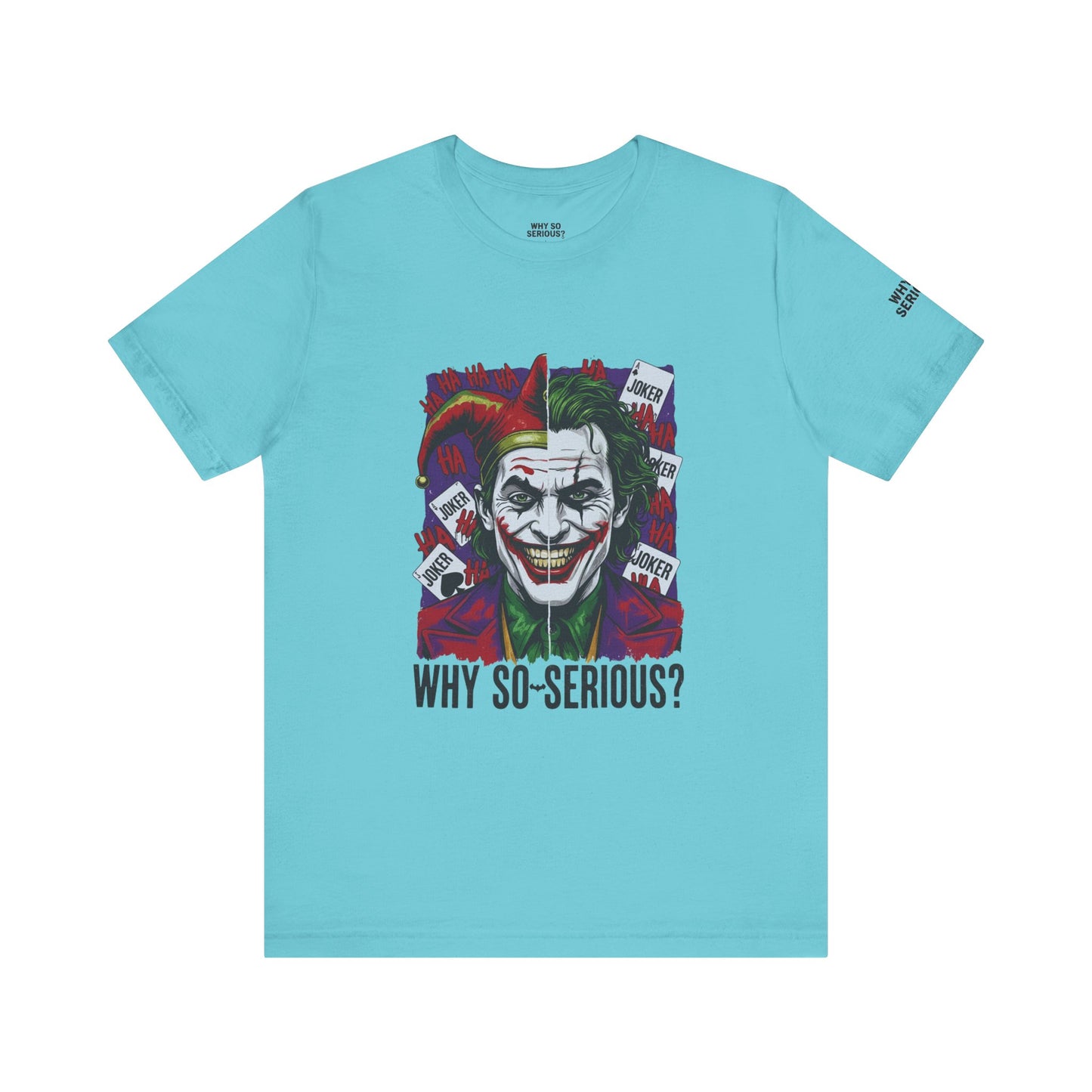 Why So Serious ? For Her