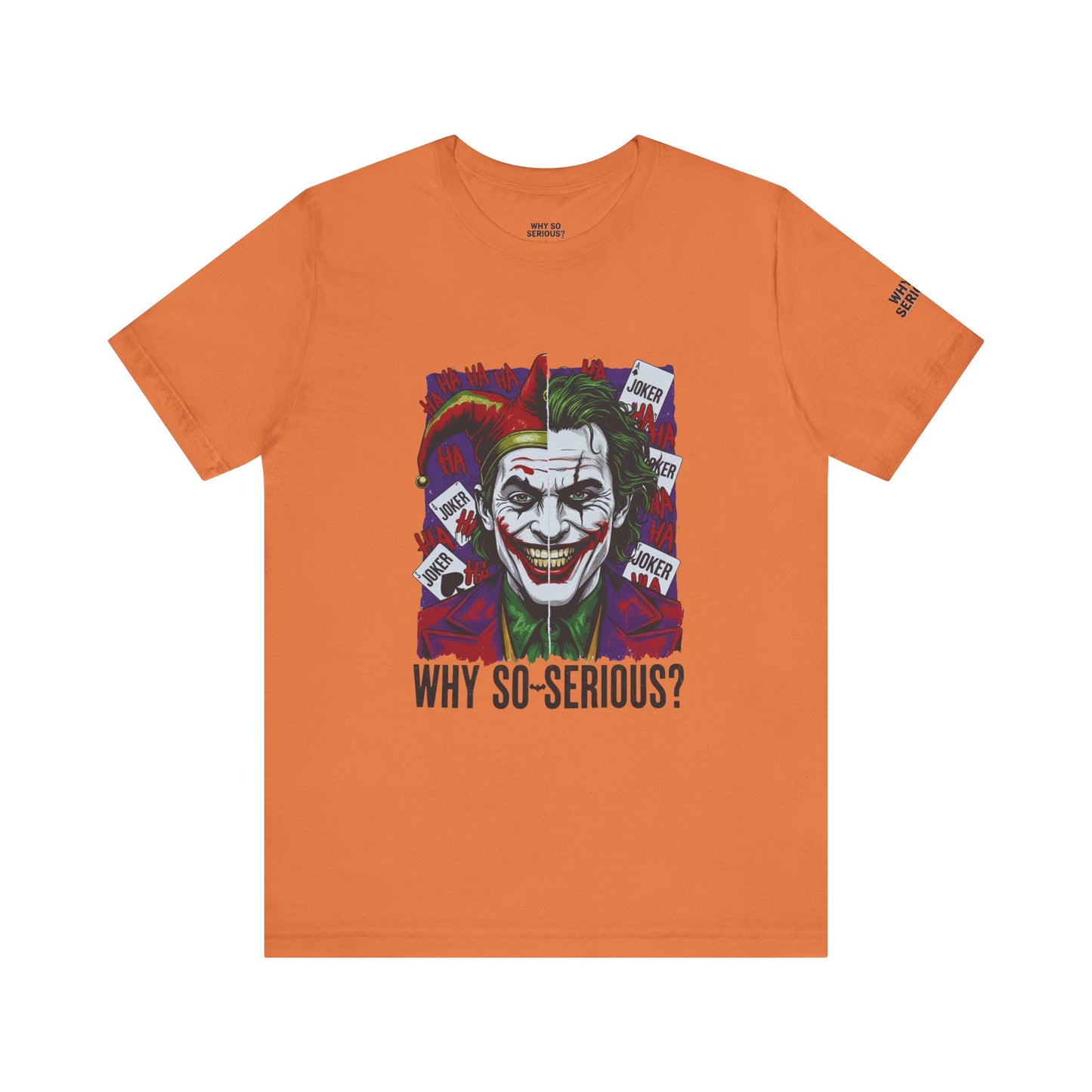 Why So Serious ? For Her