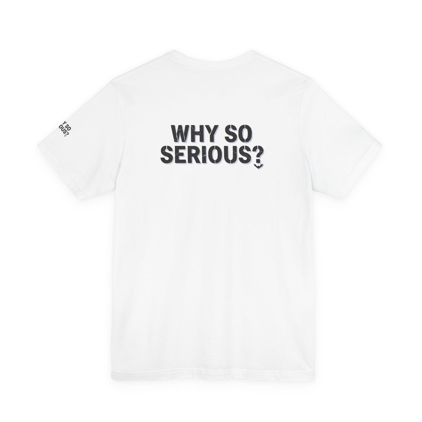 Why So Serious ? For Her