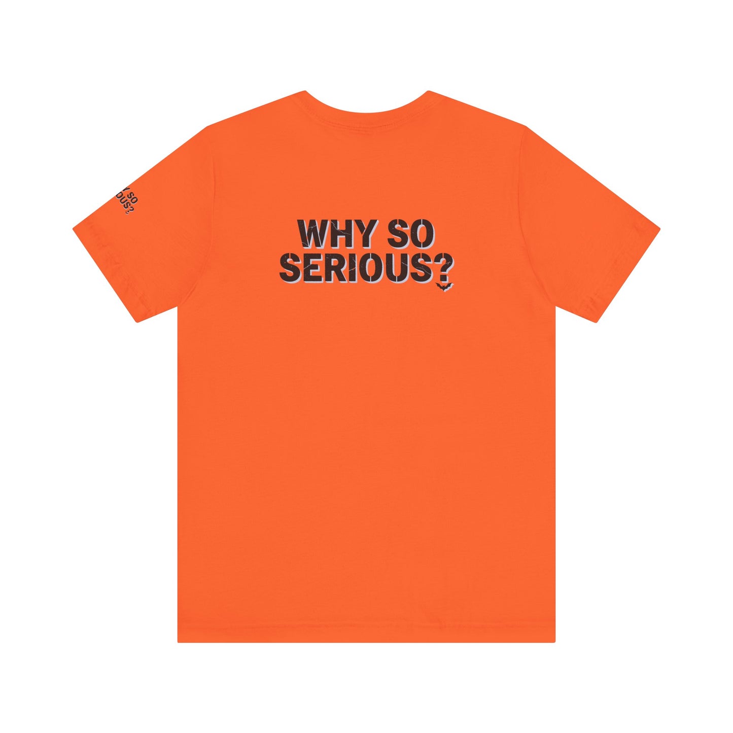 Why So Serious ? For Her