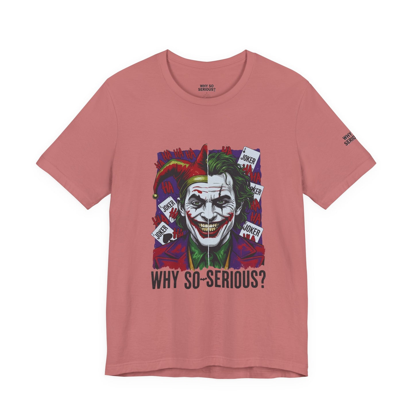 Why So Serious ? For Her