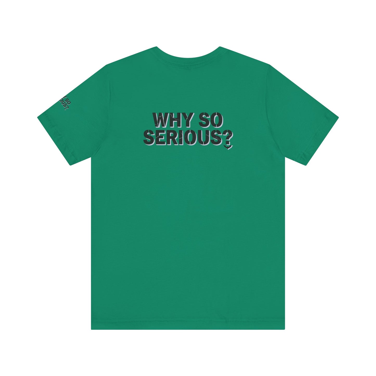 Why So Serious ? For Her