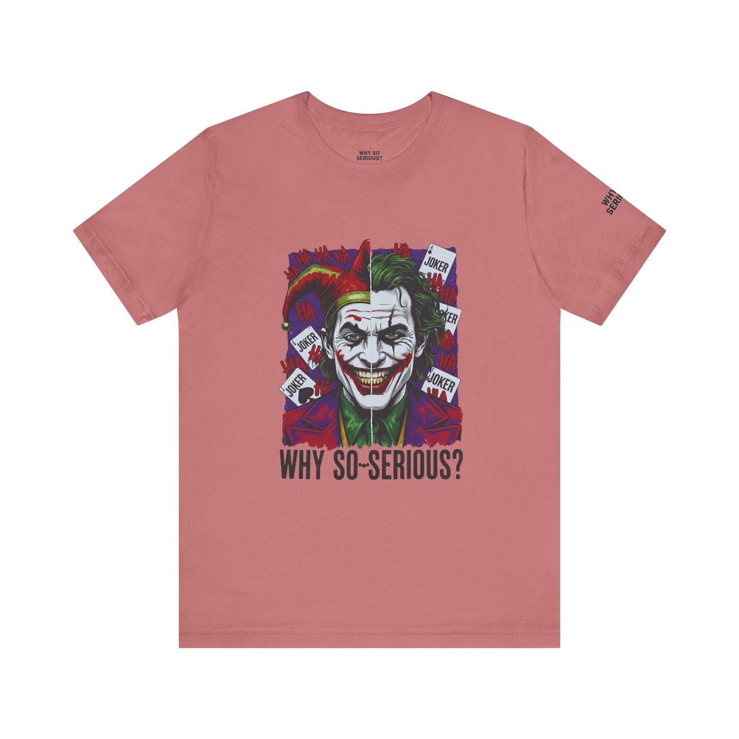 Why So Serious ? For Her