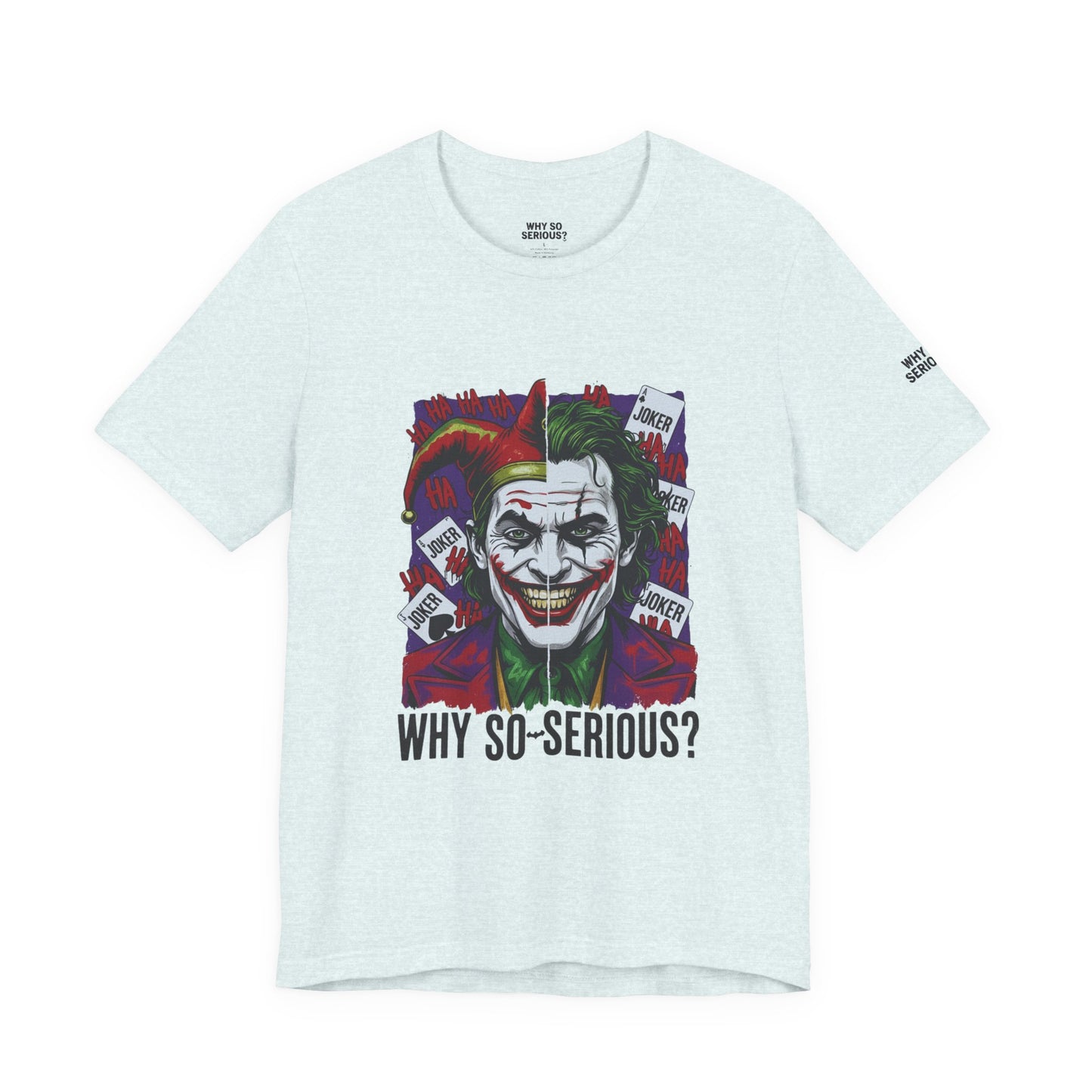 Why So Serious ? For Her