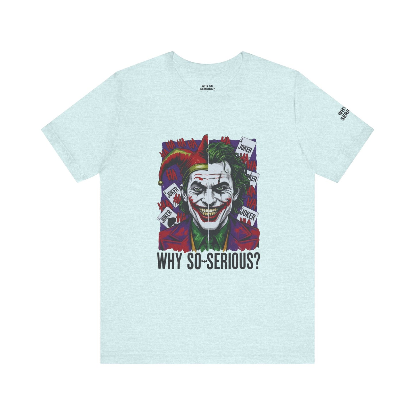 Why So Serious ? For Her