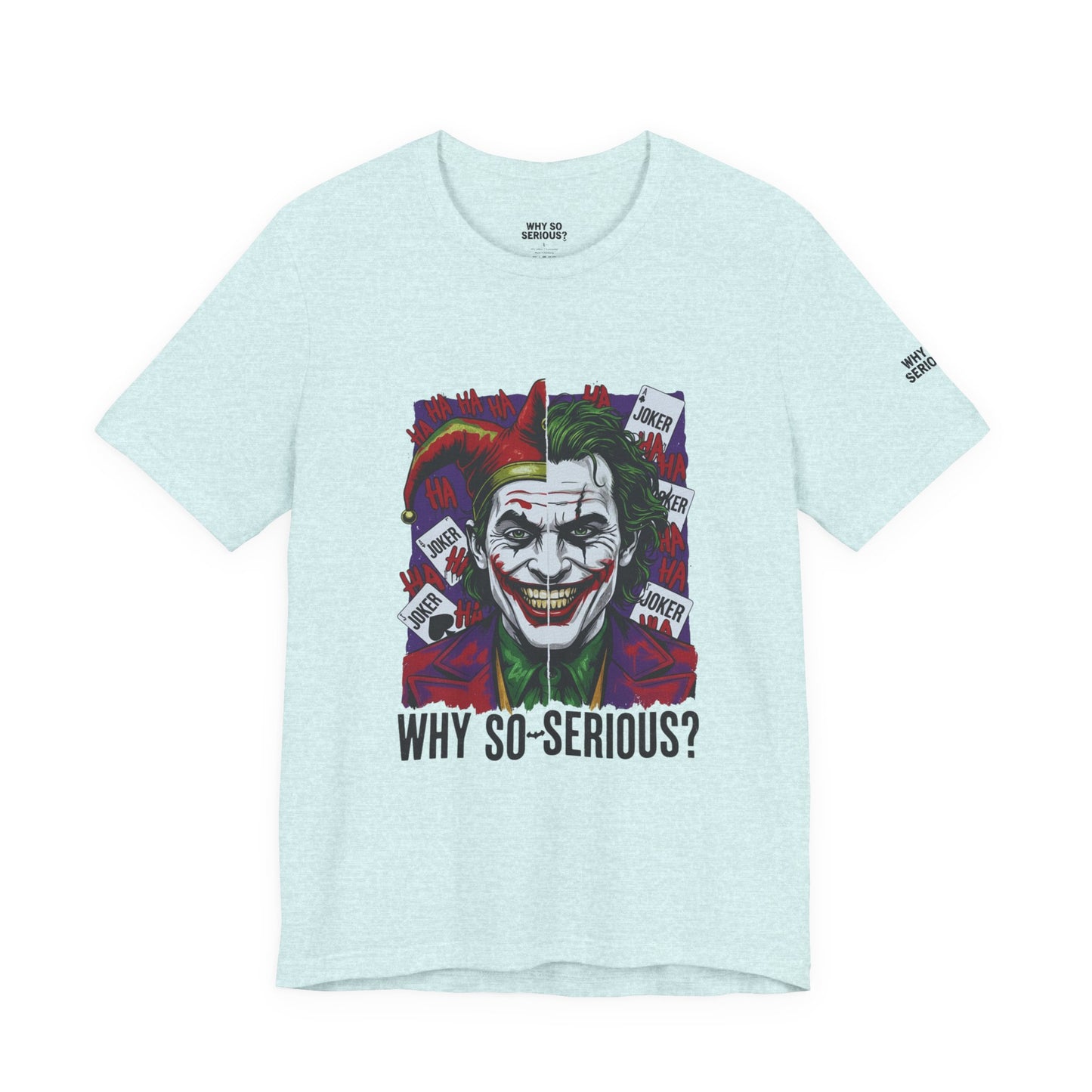 Why So Serious ? For Her