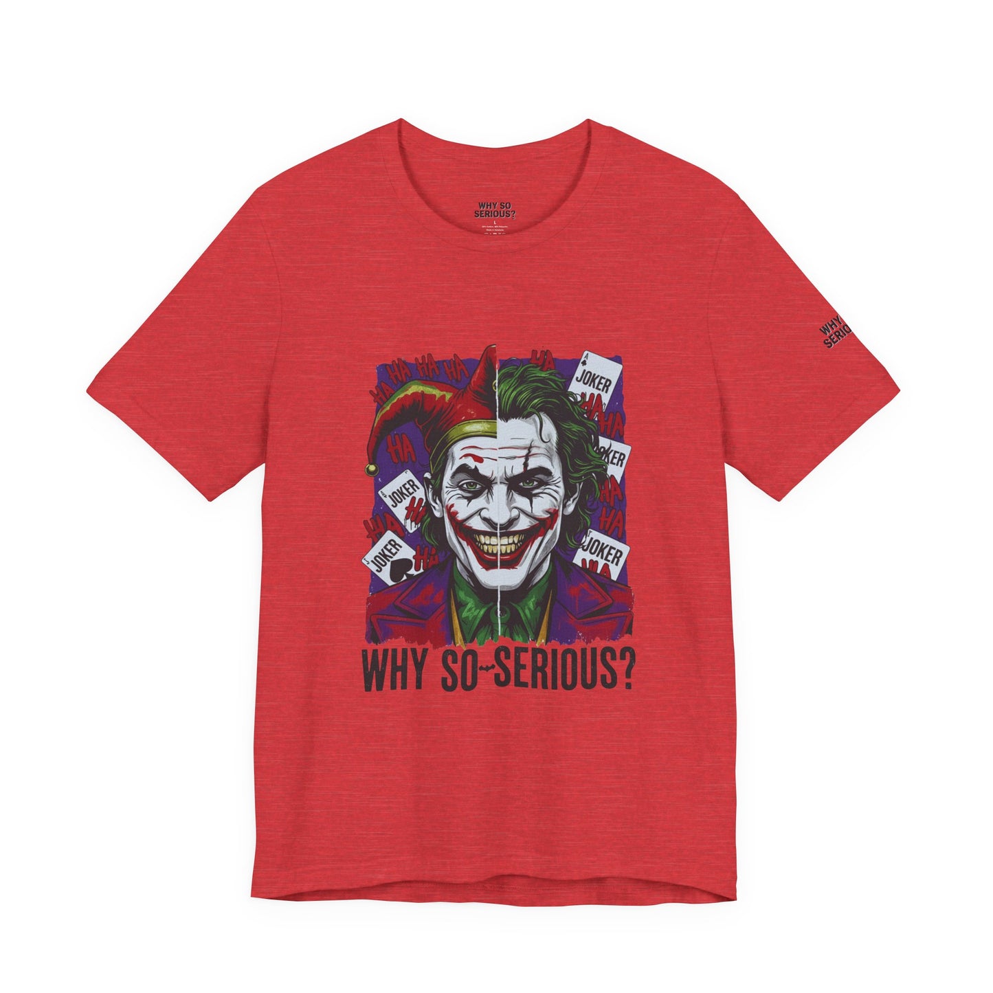 Why So Serious ? For Her